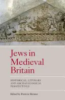 Juden im mittelalterlichen Großbritannien: Historische, literarische und archäologische Perspektiven - Jews in Medieval Britain: Historical, Literary and Archaeological Perspectives