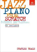 Jazz Piano from Scratch - ein Leitfaden für Schüler und Lehrer - Jazz Piano from Scratch - a how-to guide for students and teachers