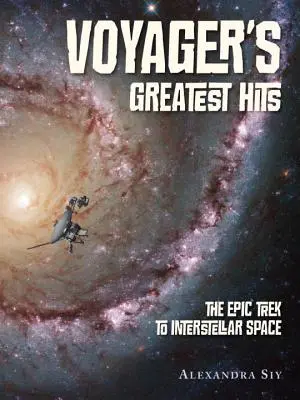 Voyager's Greatest Hits: Der epische Trek ins interstellare All - Voyager's Greatest Hits: The Epic Trek to Interstellar Space