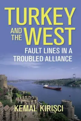 Die Türkei und der Westen: Verwerfungslinien in einem schwierigen Bündnis - Turkey and the West: Fault Lines in a Troubled Alliance