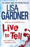 Live to Tell (Detective D.D. Warren 4) - Ein elektrisierender Thriller von der Sunday Times-Bestsellerautorin - Live to Tell (Detective D.D. Warren 4) - An electrifying thriller from the Sunday Times bestselling author