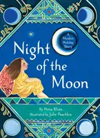 Die Nacht des Mondes: Eine muslimische Feiertagsgeschichte - Night of the Moon: A Muslim Holiday Story