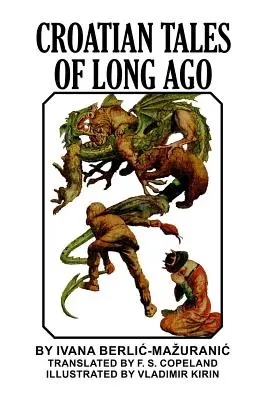 Kroatische Erzählungen aus längst vergangenen Zeiten - Croatian Tales of Long Ago