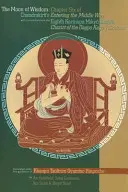 Der Mond der Weisheit: Kapitel sechs von Chandrakirtis Der mittlere Weg mit einem Kommentar des Achten Karmapa Mikyo Dorje - The Moon of Wisdom: Chapter Six of Chandrakirti's Entering the Middle Way with Commentary from the Eighth Karmapa Mikyo Dorje