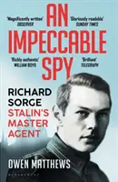 Ein tadelloser Spion - Richard Sorge, Stalins Meisteragent - Impeccable Spy - Richard Sorge, Stalin's Master Agent