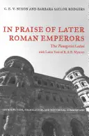 Zum Lob der späteren römischen Kaiser, 21: Die Panegyrici Latini - In Praise of Later Roman Emperors, 21: The Panegyrici Latini