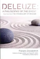Deleuze: Eine Philosophie des Ereignisses: Zusammen mit dem Vokabular von Deleuze - Deleuze: A Philosophy of the Event: Together with the Vocabulary of Deleuze