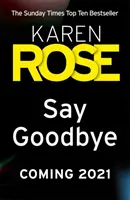 Say Goodbye (Die Sacramento-Reihe, Buch 3) - der absolut fesselnde Thriller des Sunday Times-Bestsellerautors - Say Goodbye (The Sacramento Series Book 3) - the absolutely gripping thriller from the Sunday Times bestselling author