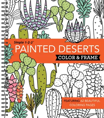 Color & Frame - Painted Deserts (Ausmalbuch für Erwachsene) - Color & Frame - Painted Deserts (Adult Coloring Book)