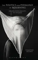 Die Politik und Pädagogik der Trauer - The Politics and Pedagogy of Mourning