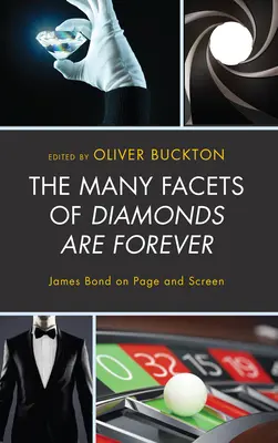 Die vielen Facetten von Diamonds Are Forever: James Bond auf Seite und Leinwand - The Many Facets of Diamonds Are Forever: James Bond on Page and Screen