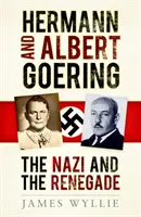 Hermann und Albert Göring - Der Nazi und der Renegat - Hermann and Albert Goering - The Nazi and the Renegade