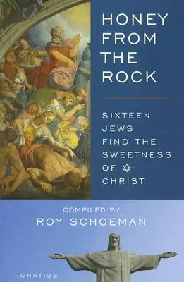 Honig vom Felsen: Sechzehn Juden finden die Süße von Christus - Honey from the Rock: Sixteen Jews Find the Sweetness of Christ