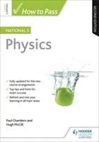 How to Pass National 5 Physics, Zweite Ausgabe - How to Pass National 5 Physics, Second Edition