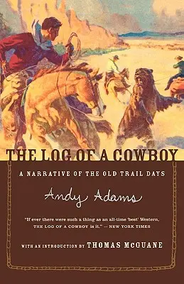Das Tagebuch eines Cowboys: Eine Erzählung aus den alten Tagen des Trails - The Log of a Cowboy: A Narrative of the Old Trail Days