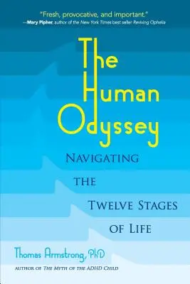 Die menschliche Odyssee: Durch die zwölf Lebensabschnitte - The Human Odyssey: Navigating the Twelve Stages of Life