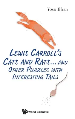 Lewis Carrolls Katzen und Ratten... und andere Rätsel mit interessanten Schwänzen - Lewis Carroll's Cats and Rats... and Other Puzzles with Interesting Tails