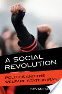 Eine soziale Revolution: Politik und der Wohlfahrtsstaat im Iran - A Social Revolution: Politics and the Welfare State in Iran