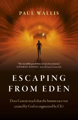 Die Flucht aus Eden: Lehrt die Genesis, dass die menschliche Ethnie von Gott erschaffen oder von Ets konstruiert wurde? - Escaping from Eden: Does Genesis Teach That the Human Race Was Created by God or Engineered by Ets?