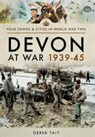 Devon im Krieg 1939-45 - Devon at War 1939-45