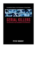 Serienmörder: Die Methode und der Wahnsinn von Monstern - Serial Killers: The Method and Madness of Monsters