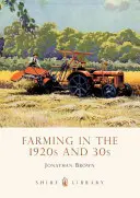 Landwirtschaft in den 1920er und 30er Jahren - Farming in the 1920s and '30s