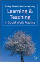 Lernen und Lehren in der Praxis der Sozialen Arbeit - Learning and Teaching in Social Work Practice