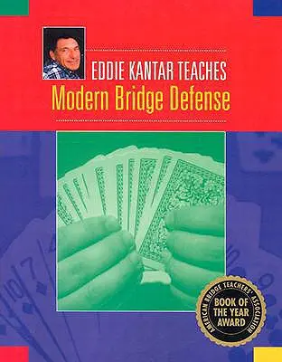 Eddie Kantar lehrt die moderne Bridge-Verteidigung - Eddie Kantar Teaches Modern Bridge Defense