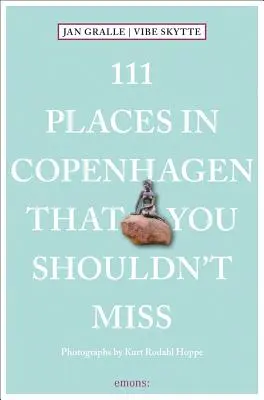 111 Orte in Kopenhagen, die Sie nicht verpassen sollten - 111 Places in Copenhagen That You Shouldn't Miss