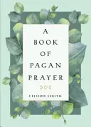 Ein Buch heidnischer Gebete - A Book of Pagan Prayer