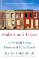 Macher und Nehmer: Wie die Wall Street die Main Street zerstörte - Makers and Takers: How Wall Street Destroyed Main Street