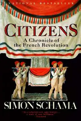 Bürger: Eine Chronik der Französischen Revolution - Citizens: A Chronicle of the French Revolution