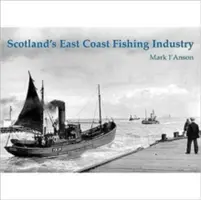 Die Fischereiindustrie an der schottischen Ostküste - Scotland's East Coast Fishing Industry