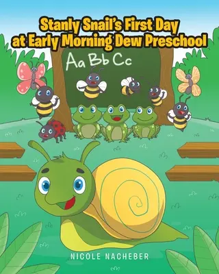 Stanly Snails erster Tag in der Early Morning Dew Preschool - Stanly Snail's First Day at Early Morning Dew Preschool