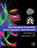 Neuroimaging: Persönlichkeit, soziale Kognition und Charakter - Neuroimaging Personality, Social Cognition, and Character