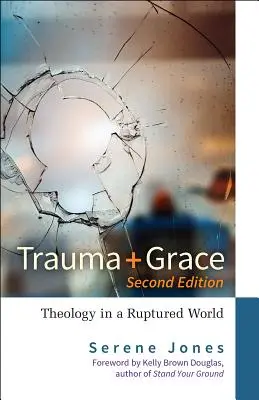 Trauma und Gnade, Zweite Auflage - Trauma and Grace, Second Edition