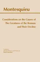 Überlegungen zu den Ursachen der Größe der Römer und ihres Niedergangs - Considerations on the Causes of the Greatness of the Romans and their Decline