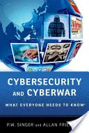 Cybersecurity und Cyberwar: Was jeder wissen muss(te) - Cybersecurity and Cyberwar: What Everyone Needs to Know(r)