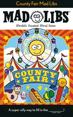 Jahrmarkt der Grafschaft Mad Libs - County Fair Mad Libs