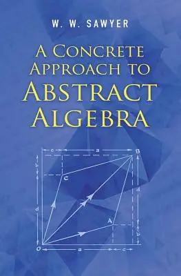 Eine konkrete Annäherung an die abstrakte Algebra - A Concrete Approach to Abstract Algebra