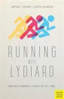 Laufen mit Lydiard: Der größte Lauftrainer aller Zeiten - Running with Lydiard: Greatest Running Coach of All Time