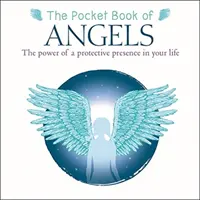Taschenbuch der Engel - Die Macht der schützenden Gegenwart in Ihrem Leben - Pocket Book of Angels - The Power of a Protective Presence in Your Life