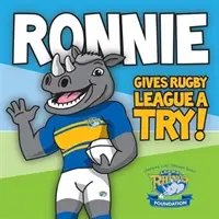 Ronnie Gives Rugby League a Try - Lernen Sie lesen mit Ronnie dem Nashorn - Ronnie Gives Rugby League a Try - Learn to read with Ronnie the Rhino