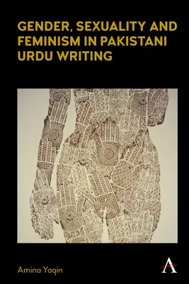 Geschlecht, Sexualität und Feminismus in der pakistanischen Urdu-Schrift - Gender, Sexuality and Feminism in Pakistani Urdu Writing