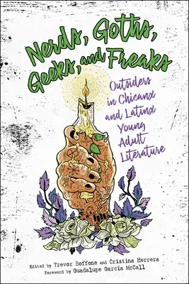 Nerds, Goths, Geeks und Freaks: Außenseiter in der Chicanx- und Latinx-Literatur für junge Erwachsene - Nerds, Goths, Geeks, and Freaks: Outsiders in Chicanx and Latinx Young Adult Literature