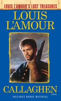 Callaghen (Louis l'Amours Verlorene Schätze) - Callaghen (Louis l'Amour's Lost Treasures)