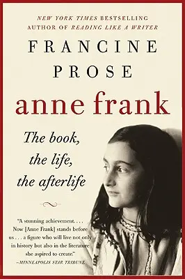 Anne Frank: Das Buch, das Leben, das Nachleben - Anne Frank: The Book, the Life, the Afterlife