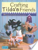 Basteln mit Tildas Freunden - Crafting Tilda's Friends
