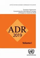 Europäischen Übereinkommens über die internationale Beförderung gefährlicher Güter auf der Straße (Adr): Anwendbar ab dem 1. Januar 2019 - European Agreement Concerning the International Carriage of Dangerous Goods by Road (Adr): Applicable as from 1 January 2019