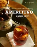 Aperitivo - Die Cocktailkultur Italiens - Aperitivo - The Cocktail Culture of Italy